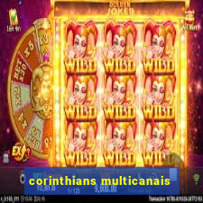 corinthians multicanais